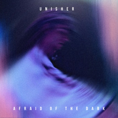 Afraid Of The Dark