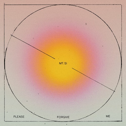 Mt. Si - Please Forgive Me
