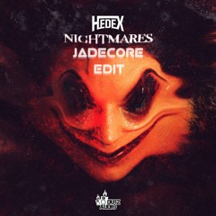 Nightmares Jadecore Edit (Free DL)