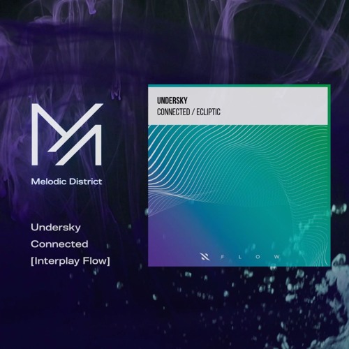 PREMIERE: Undersky - Connected [Interplay Flow]