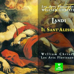 Landi : Il Sant'Alessio : Act 3 "Godi pur alma gradita"