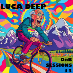 Luca Deep - Deep Drum n Bass Sessions 13 feat. Camo & Krooked - Subfocus - Wilkinson - Venjent