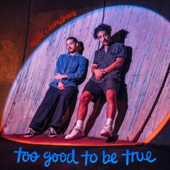 too good to be true (ft. Kevin Spears)