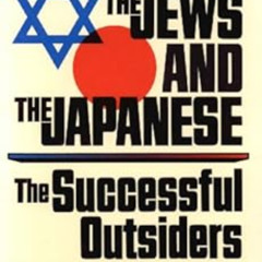 [View] PDF 📝 Jews & the Japanese: The Successful Outsiders by Ben-Ami Shillony [KIND