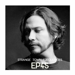 Strange Town Frequencies EP045 Mixed by Bryan Wolf Ear