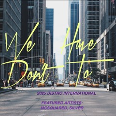 We Don't Have To