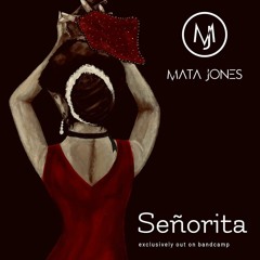 Mata Jones - Senorita (Original Mix)