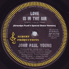 John Paul Young - Love is in The Air (Grandpa Funk's Special Disco Version)