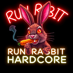 Run, Rabbit, Hardcore