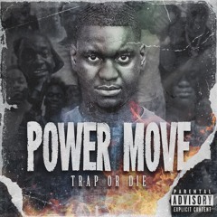 Power Move : Trap Or Die