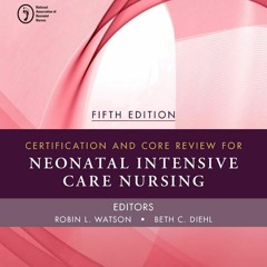 Download PDF Certification and Core Review for Neonatal Intensive Care