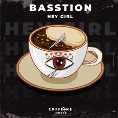 BASSTION - Hey Girl