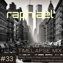 TIMELAPSE MIX #33 - Deep House | Progressive House | Melodic House
