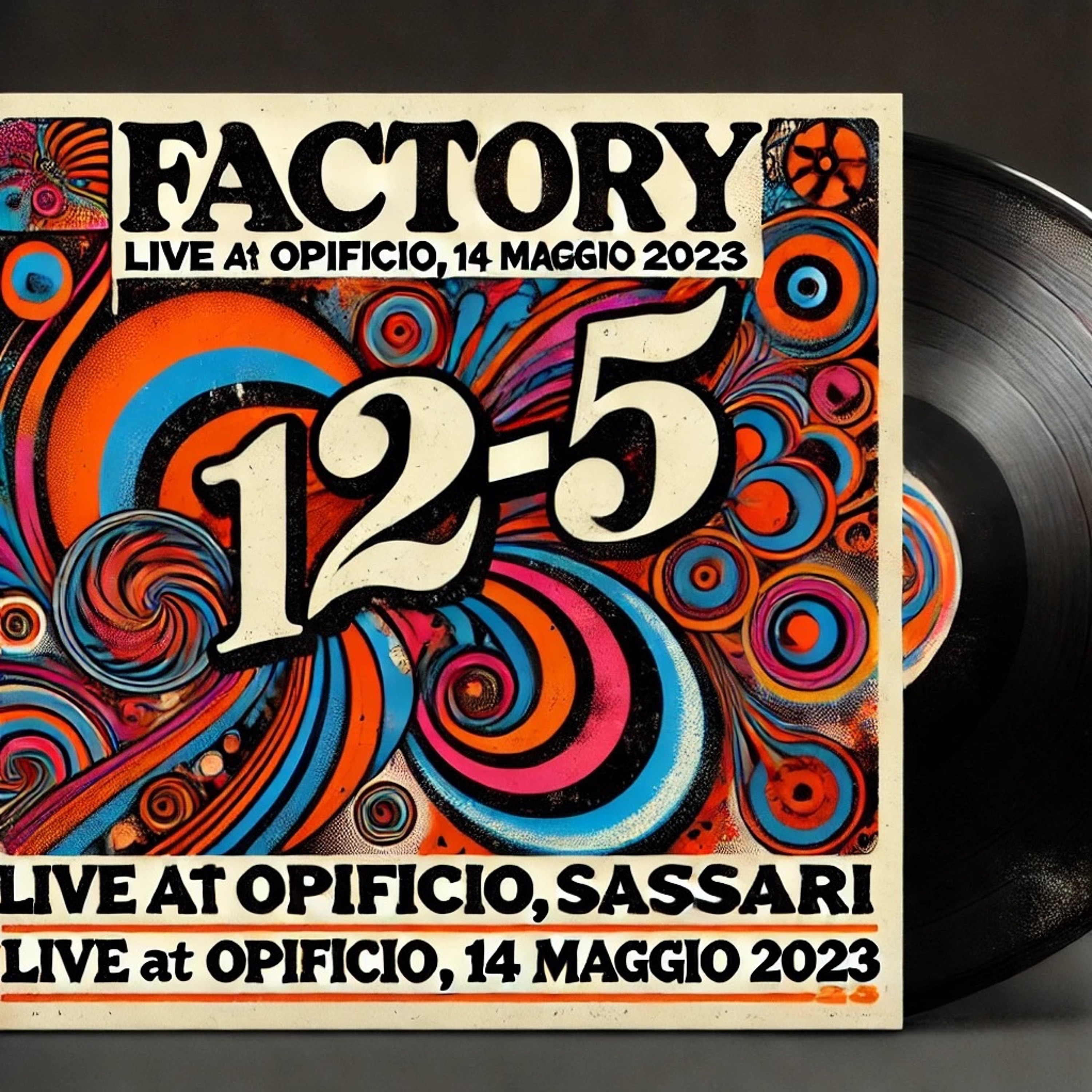 One Two Five (by Factory , Live @Opificio Sassari 14-5-23) episode artwork