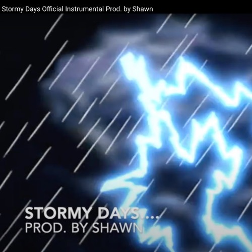 Stormy Days Official Instrumental Prod. by Shawn