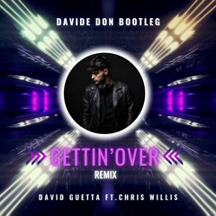 David Guetta Feat. Chris Willis - Gettin' Over (Davide Don Mash Remix) INSTRUMENTAL