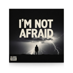 I'm Not Afraid Anymore