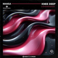 MANSA - Knee Deep