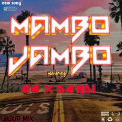 Mambo Jambo #Dandi x AA - ( Jagur Mix ) Super Duper Expres