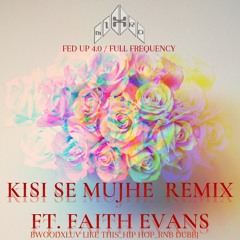 *MIXTRO_KISI SE MUJHE PYAR REMIX [BWOODXLUV LIKE THIS_HIP HOP_RNB MIXX] FED UP 4