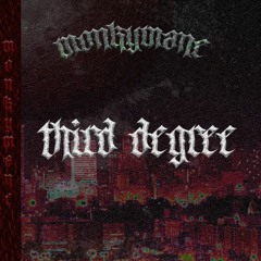 MONKYMANE - THIRD DEGREE (PROD. CRIMSXN)