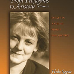 View EBOOK 📌 From Protagoras to Aristotle: Essays in Ancient Moral Philosophy by  He
