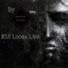 ElectriX Podcast | #16 Loose Link