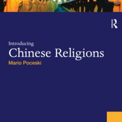 [Read] PDF 📦 Introducing Chinese Religions (World Religions) by  Mario Poceski KINDL