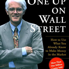 [GET] KINDLE 📂 One Up On Wall Street: How To Use What You Already Know To Make Money
