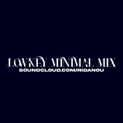LOWKEY MINIMAL MIX I