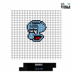 Shiino - Another One (PIXELATE63)