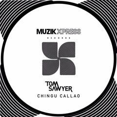 Tom Sawyer - Chingu Callao (original mix)