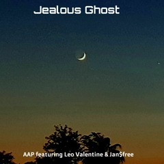 Jealous Ghost - AAP featuring Leo Valentine & Jan$free