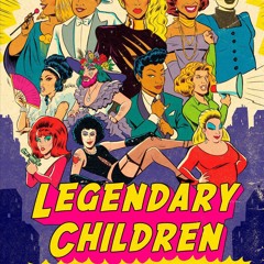 ⚡PDF❤ Legendary Children: The First Decade of RuPaul's Drag Race and the Last Century of Queer Lif