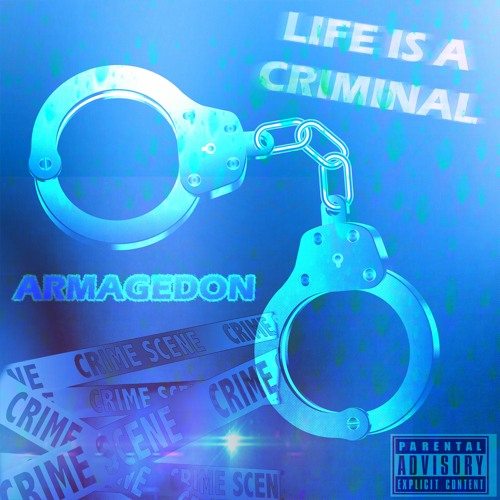 ArmaGeDON - Life Is A Criminal (Prod. By Khronos Beats)
