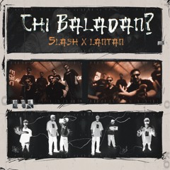 Chi Baladan - Hamed Slash x Lantan