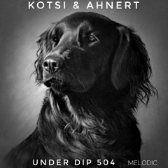 K&A UNDER DIP 504 Melodic House & Techno 124 Bpm