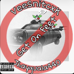get on feet (feat. VeeSnitcxk)