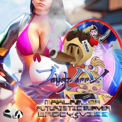 makura_da + daddy$vibe + futuristic swaver- ブリパイ