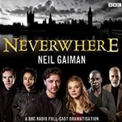 (PDF~~Download) Neverwhere: A BBC Radio Full-Cast Dramatisation