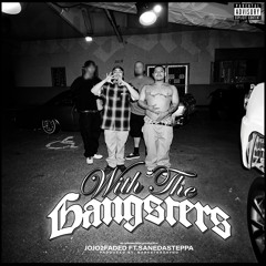 With The Gangsters (feat. Sanedasteppa)