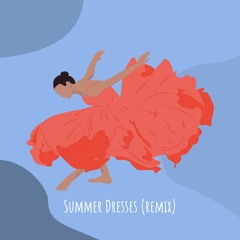 Summer Dresses (Remix)