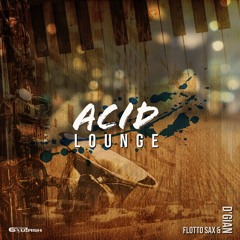 ACID LOUNGE by Flotto Sax feat. D'Gian