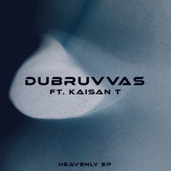Dubruvvas - Heavenly (Kaisan T)