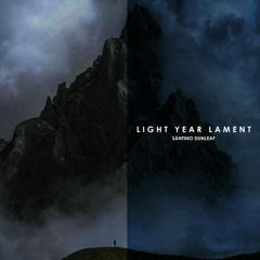 Light Year Lament