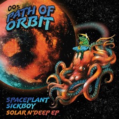 [POO005] Spaceplant & SickBoy - Solar N'Deep EP