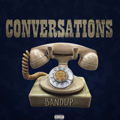 BandUpski X BandUpRichie - Conversations