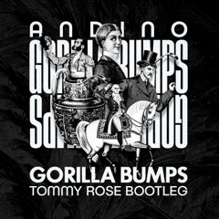 Andino - Gorilla Bumps (Tommy Rose Bootleg) FREE DOWNLOAD