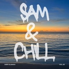 Sam & Chill Vol III