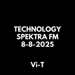 TECHNOLOGY SPEKTRA FM 8-8-2025